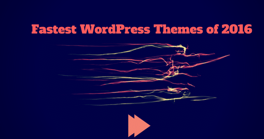 Fastest WordPress Themes of 2016