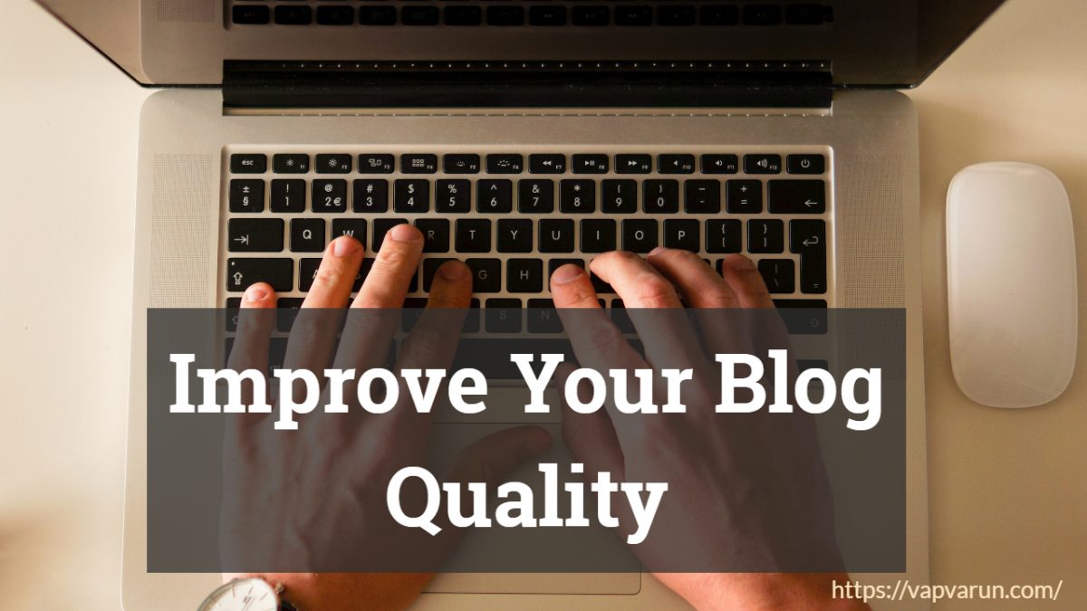 Improve Your Blog Quality